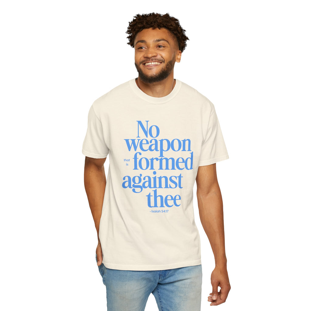 No Weapon That is Formed Against Thee T-shirt