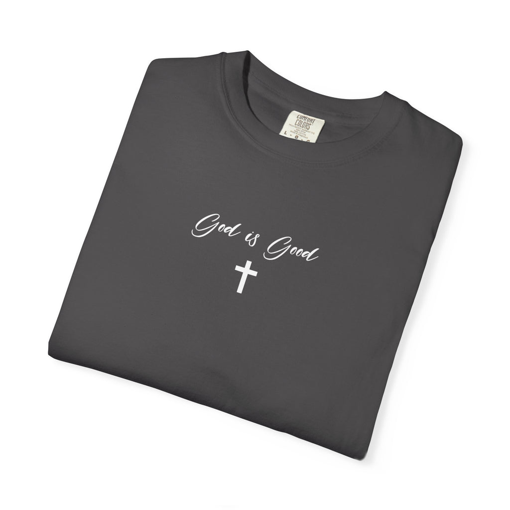 God is Good Garment-Dyed T-shirt