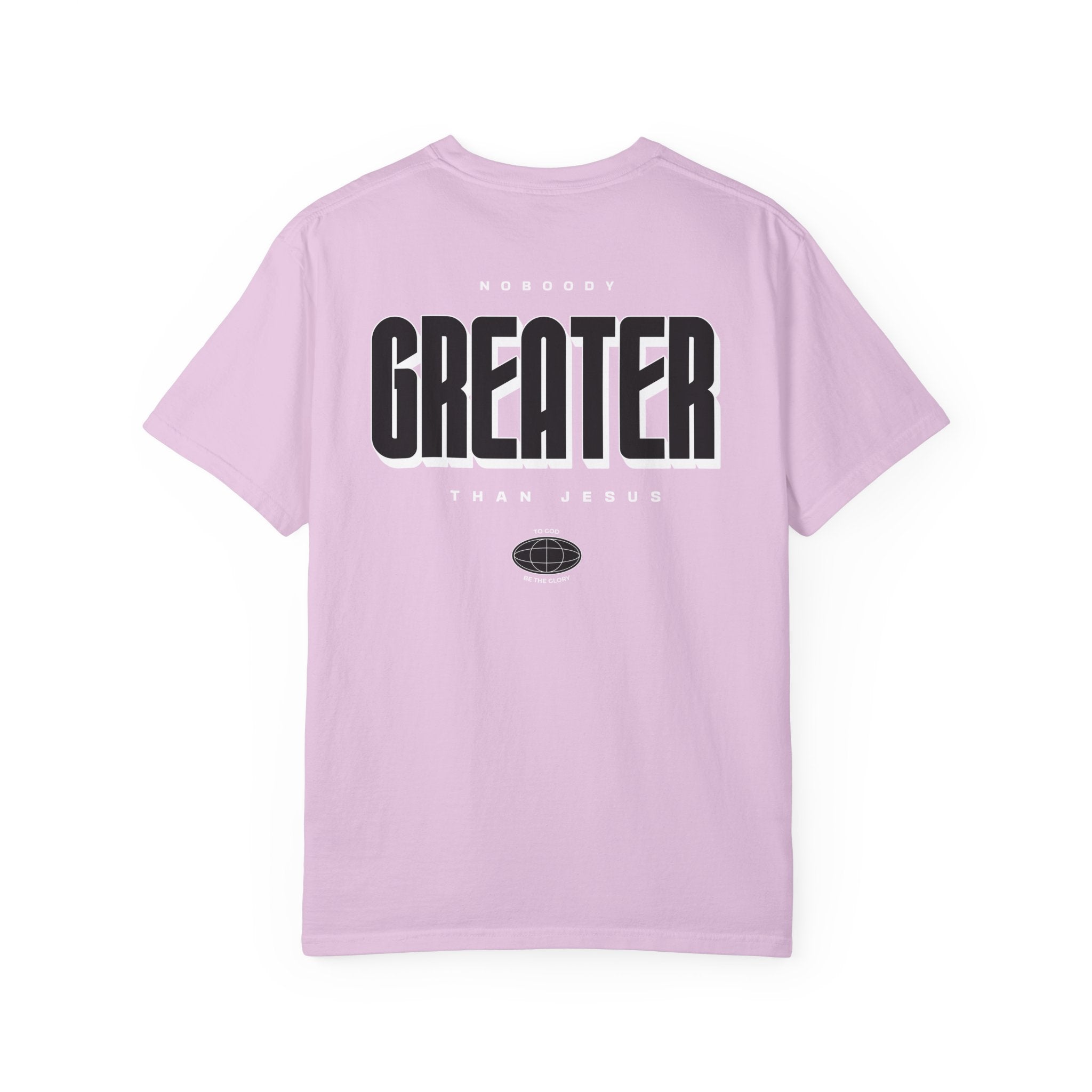 Nobody Greater Graphic T-Shirt — Faith-Based Church Tee