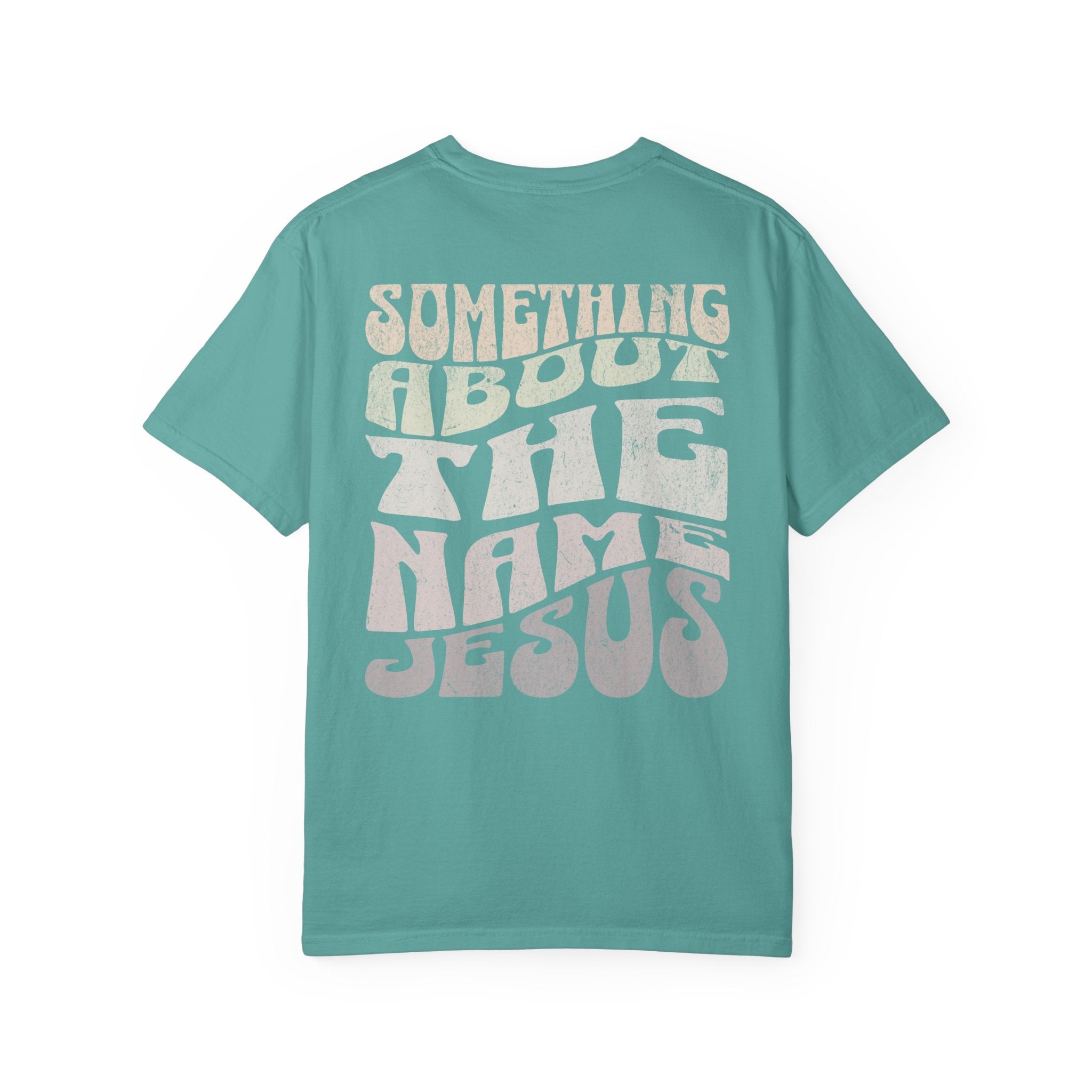 Something About The Name Jesus | Christian Graphic T-Shirt