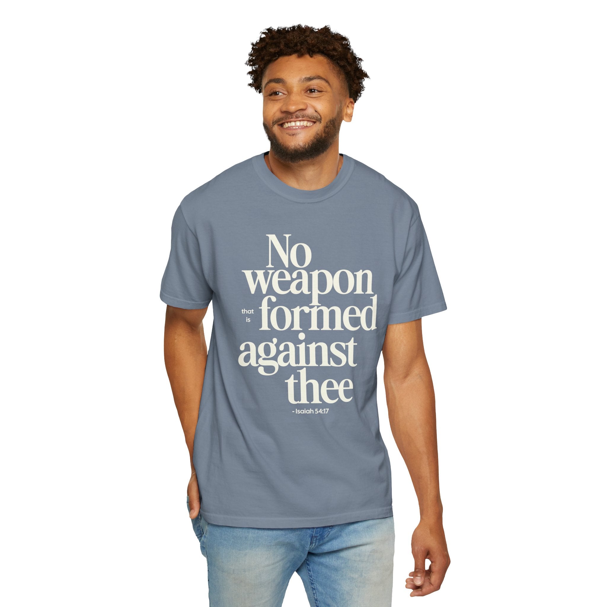No Weapon That is Formed Against Thee T-shirt