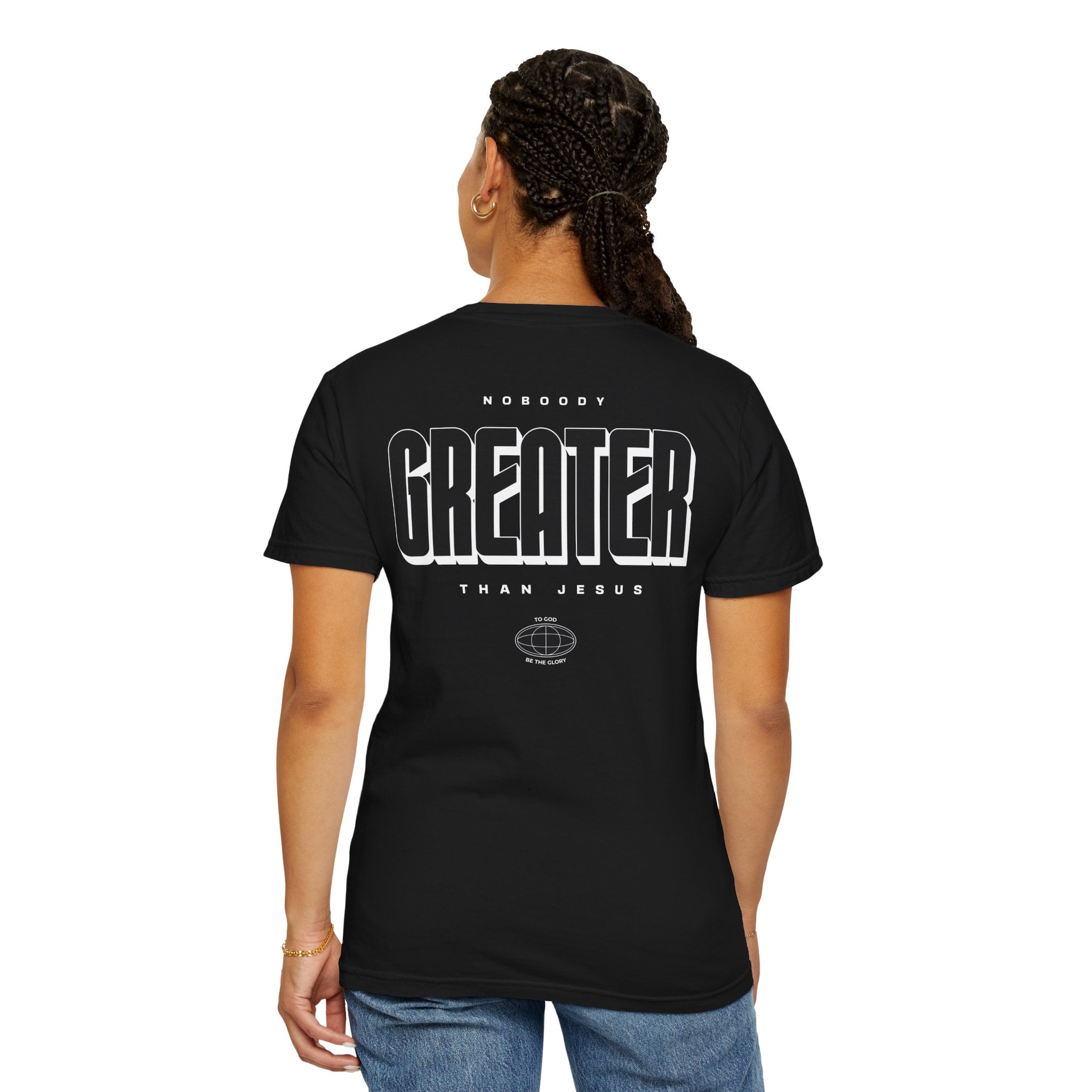 Nobody Greater Graphic T-Shirt — Faith-Based Church Tee