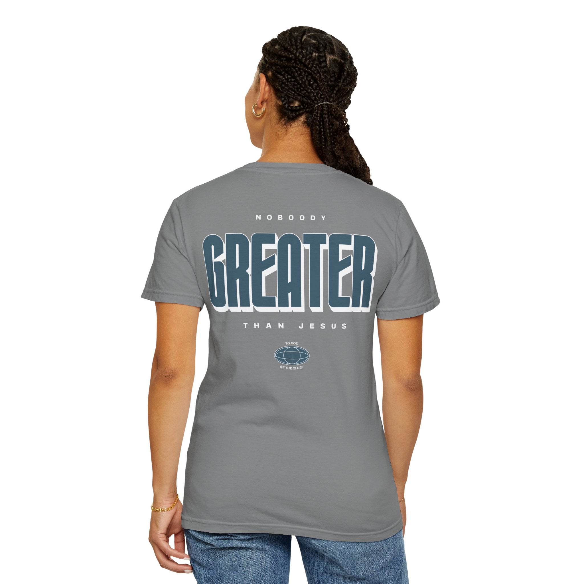 Nobody Greater Graphic T-Shirt — Faith-Based Church Tee