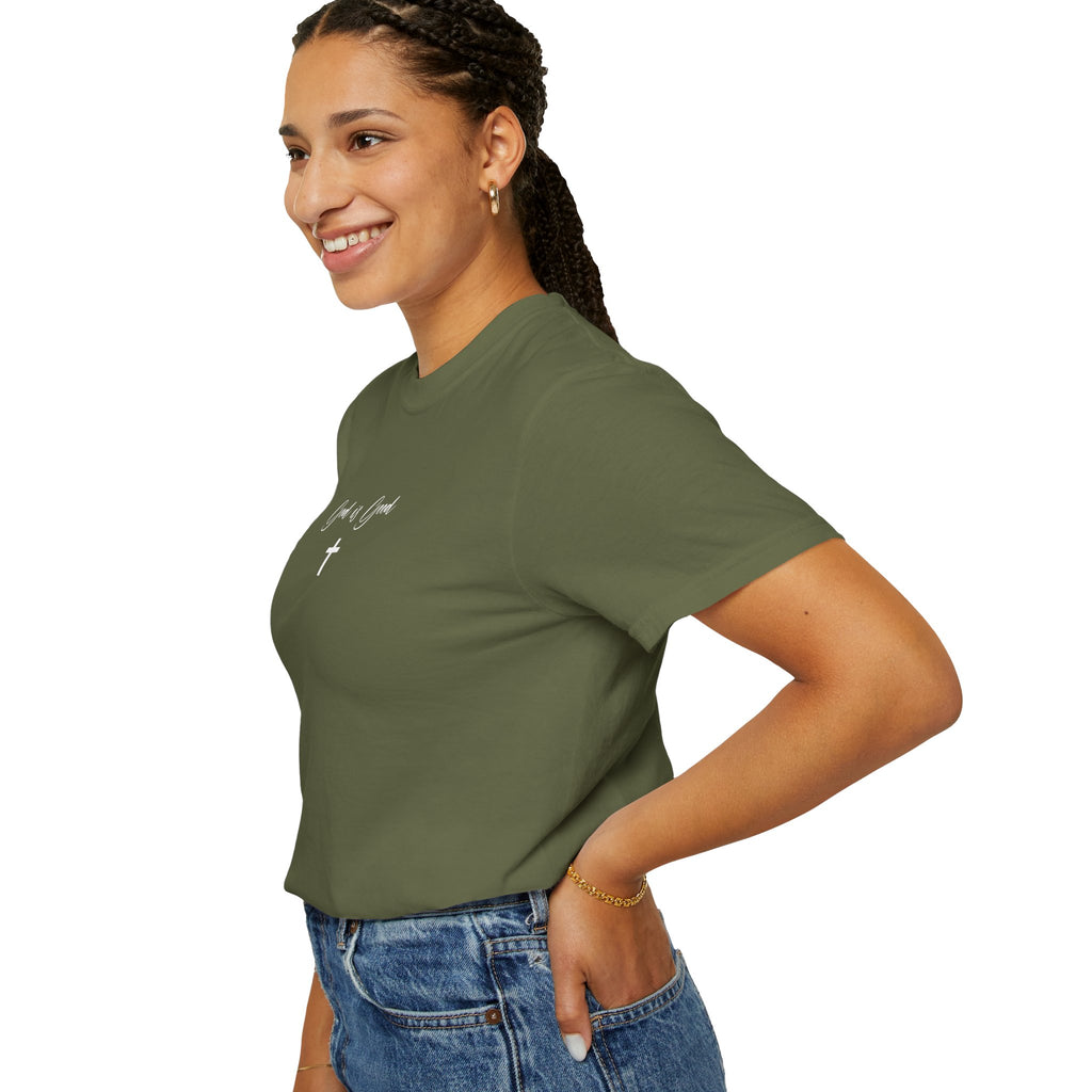 God is Good Garment-Dyed T-shirt
